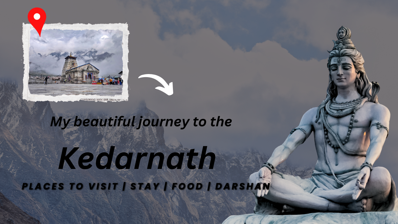 My  beautiful  Journey to the  Kedarnath